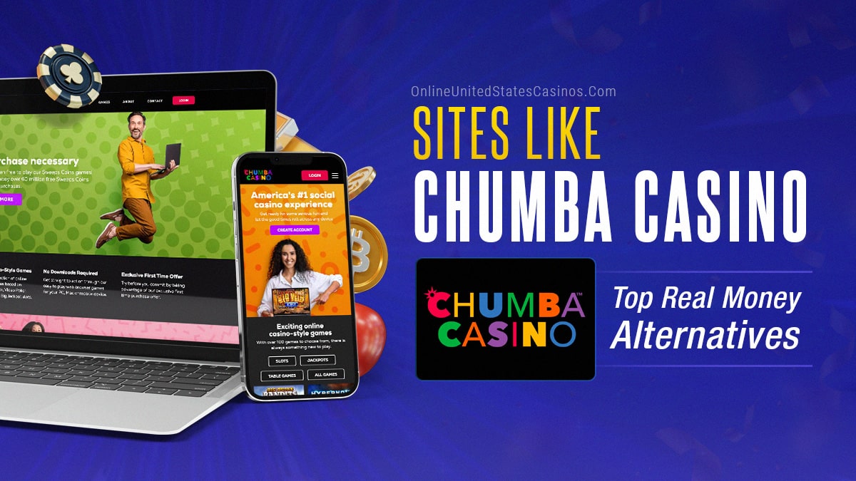 Top Sites Like Chumba Casino That Pay Real Money